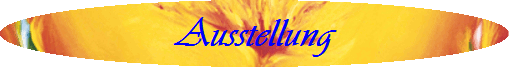 Ausstellung